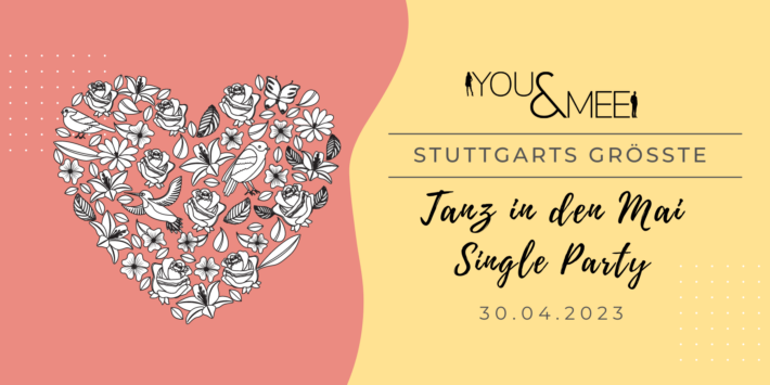 Stuttgarts größte Tanz in den Mai Single Party