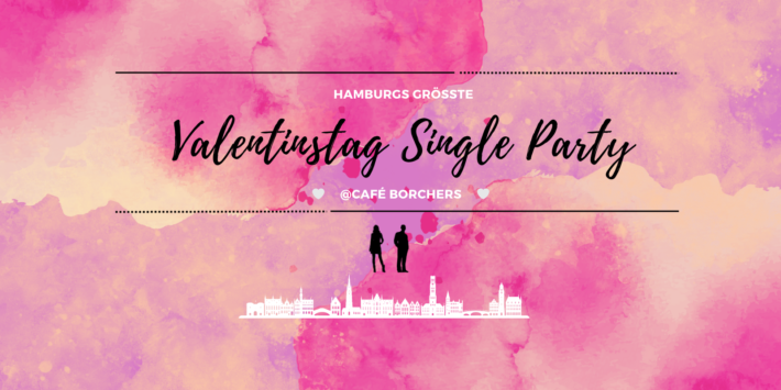 Hamburgs größte Valentinstag Single Party