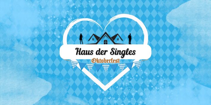🥨🍻 Haus der Singles – Oktoberfest Special 🍻🥨