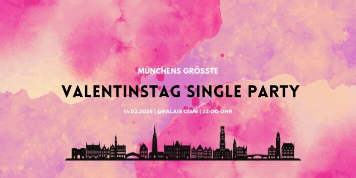 Münchens größte Valentinstag Single Party
