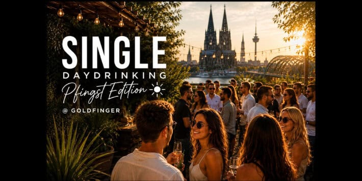 Single Daydrinking Pfingst Edition ☀️ @Terrace Goldfinger